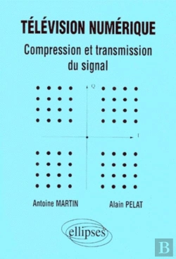 Bertrand.pt - Télévision Numérique - Compression Et Transmission Du Signal