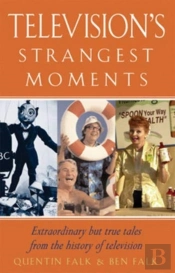 Television'S Strangest Moments