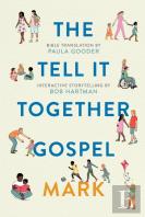 Tell All Bible: Mark (Translated By Paula Gooder)
