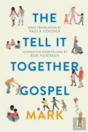Tell All Bible: Mark (Translated By Paula Gooder)