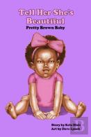 Tell Her She'S Beautiful Pretty Brown Baby