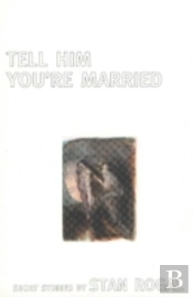 Tell Him You'Re Married