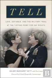 Tell - Love, Defiance, And The Military Trial At The Tipping Point For Gay Rights