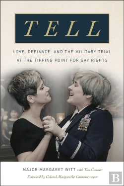 Bertrand.pt - Tell - Love, Defiance, And The Military Trial At The Tipping Point For Gay Rights