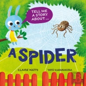 Tell Me A Story About: A Spider
