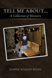 Tell Me About...: A Collection Of Memoir