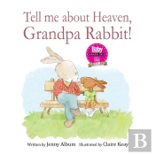 Tell Me About Heaven, Grandpa Rabbit!
