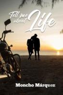 Tell Me About Life