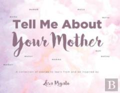 Tell Me About Your Mother