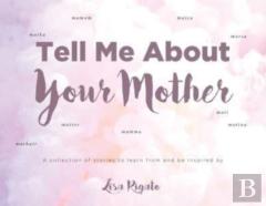 Tell Me About Your Mother