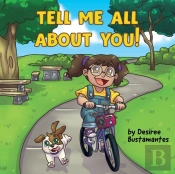 Tell Me All About You!
