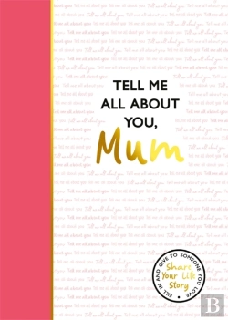 Bertrand.pt - Tell Me All About You, Mum