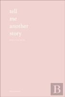 Tell Me Another Story