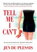 Tell Me I Can'T