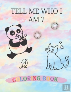 Bertrand.pt - Tell Me Who I Am ? Animals Coloring Book