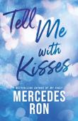 Tell Me With Kisses