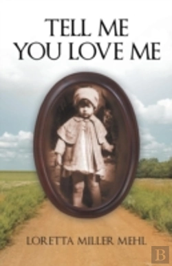 Bertrand.pt - Tell Me You Love Me: A Sharecropper'S Daughter Tells Her Story