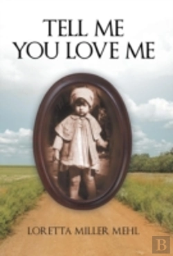 Bertrand.pt - Tell Me You Love Me: A Sharecropper'S Daughter Tells Her Story