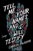 Tell Me Your Names And I Will Testify