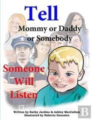 Tell Mommy Or Daddy Or Somebody