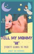 Tell My Mommy ''Hi''