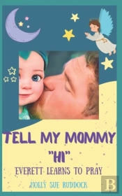 Tell My Mommy 'Hi'