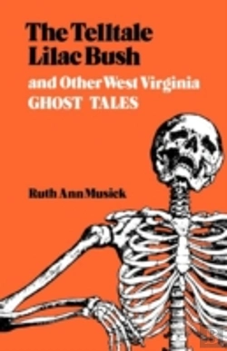 Bertrand.pt - Tell-Tale Lilac Bush And Other West Virginian Ghost Tales
