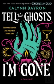 Tell The Ghosts I'M Gone