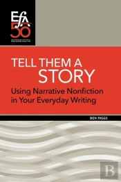 Tell Them A Story: Using Narrative Nonfi