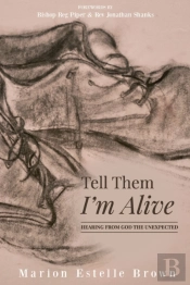 Tell Them I'M Alive