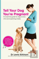 Tell Your Dog You'Re Pregnant
