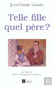 Telle Fille, Quel Père ?