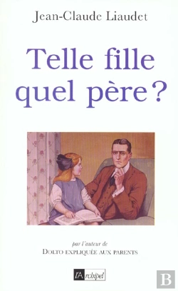 Bertrand.pt - Telle Fille, Quel Père ?