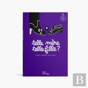 Telle Mere, Telle Fille ?