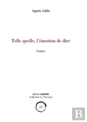 Telle Quelle, L'Émotion De Dire