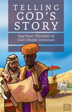 Bertrand.pt - Telling God'S Story, Year Four: The Story Of God'S People Continues