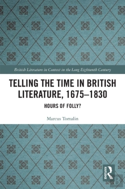 Bertrand.pt - Telling The Time In British Literature, 1675-1830