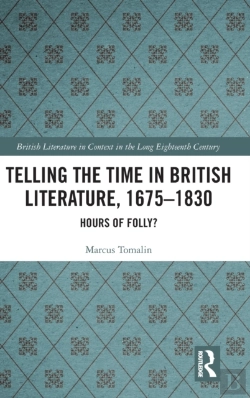 Bertrand.pt - Telling The Time In British Literature, 1675-1830