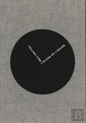 Telling Time/L'Eloge De L'Heure - 1550-2015: Six Centurues Of Timekeeping