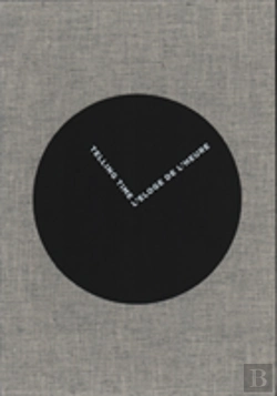 Bertrand.pt - Telling Time/L'Eloge De L'Heure - 1550-2015: Six Centurues Of Timekeeping