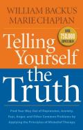 Telling Yourself The Truth Â€“ Find Your Way Out Of Depression, Anxiety, Fear, Anger, And Other Common Problems By Applying The Principles Of Misb