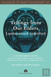Tellings From Our Elders: Lushootseed Syeyehub