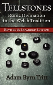 Tellstones: Runic Divination In The Welsh Tradition