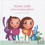 Telma, Leire Y Los Conejos Sabios