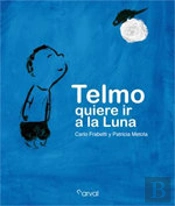 Telmo Quiere Ir A La Luna