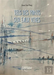 Tels Des Ponts Sur Eaux Vives