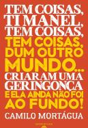 Tem Coisas, Ti Manel, Tem Coisas, Tem Coisas dum Outro Mundo…