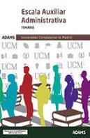 Temario Escala Auxiliar Administrativa De La Universidad Complutense De Madrid (Plazas Para La Estab