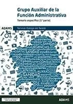 Bertrand.pt - Temario Específico Grupo Auxiliar De La Función Administrativa Del Servizo Galego De Saúde