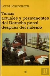 Temas Actuales Y Permanentes Del Derecho Penal Despues Del Milenio 